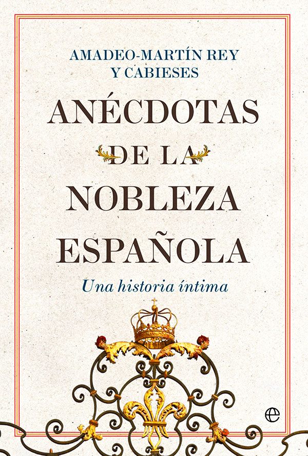 rey-cabieses_anecdotas_nobleza_española