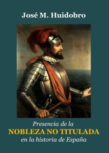 huidobro_presencia_nobleza_no_titulada_en_historia_españa